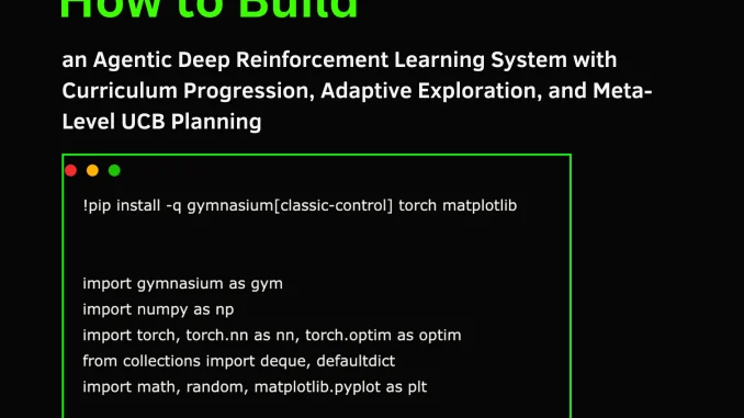 How to Build an Agentic Deep Reinforcement Learning System with Curriculum Progression, Adaptive Exploration, and Meta-Level UCB Planning